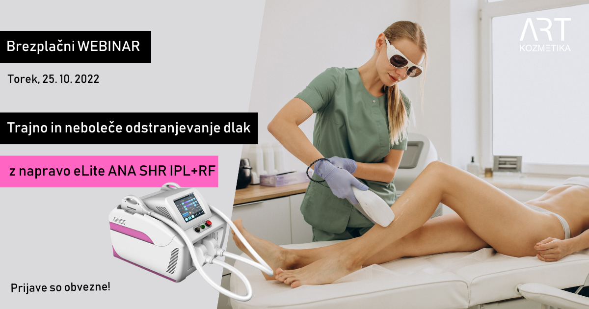Brezplačni webinar - Trajno in neboleče odstranjevanje dlak z napravo eLite Ana SHR IPL+RF